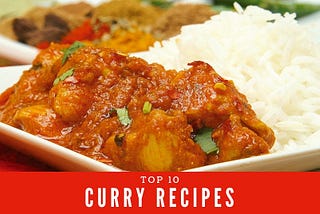 Top 10 Curry Recipes