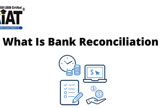 What Is Bank Reconciliation