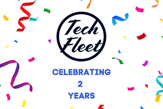 Happy 2nd Birthday Tech Fleet!