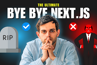 Why Companies Are Saying Goodbye to Next.js 🚪💨