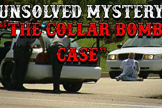 The Collar Bomb Case of Brian Wells