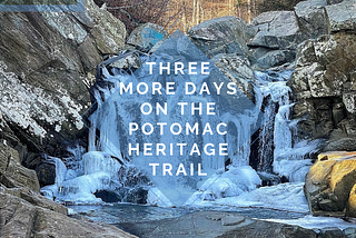 3 More Days on the Potomac Heritage Trail