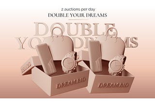 Double Your Dreams — 1 ° February