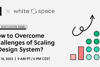 Challenges of scaling design systems