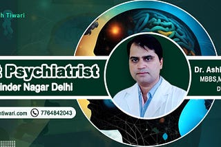 Top-Rated Psychiatrists in Rajinder Nagar, Delhi: Expert Care for Your Mental Health