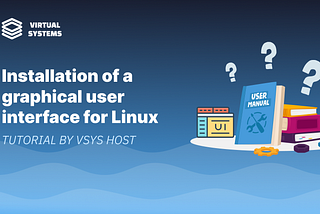 Installing a Graphical User Interface on a Linux Server