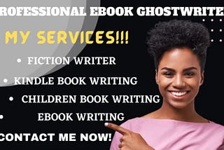 I will ghostwrite fiction writing, ebook writing, book writing, children book writing