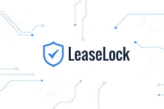 LeaseLock Raises $52 Million to Fuel Expansion of Insurtech Platform for Enterprise Real Estate