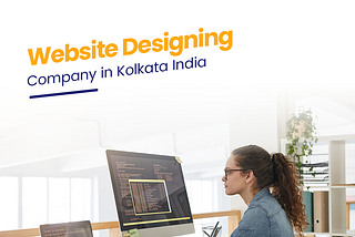 Website Designing Company in Kolkata, India