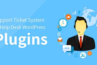 Top 10 Support Ticket Systems plugin for WordPress & Woocommerce