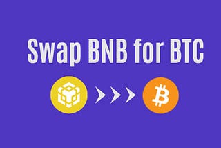 Where to swap BNB to BTC