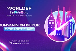 DAVETLİSİNİZ: WORLDEF ISTANBUL 2025