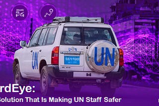 ThirdEye: The Solution That Is Making UN Staff Safer