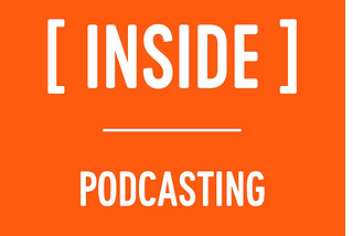 Inside Podcasting’s First Episode is Live: Here’s a Transcript