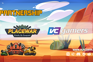 Powering the Future of Play-To-Earn: PlaceWar and VCGamers Join Forces in Gaming Revolution