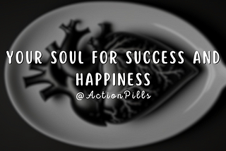 Your Soul for Success and Happiness