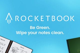 Rocketbook’s Journey to Sustainability and Beyond…