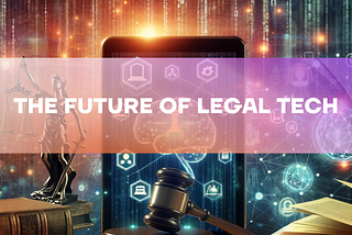 The New Norm in Legal Tech