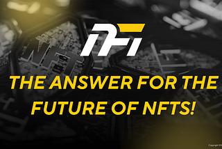 The Answer for the Future of NFTs!