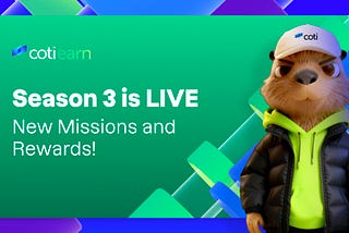 COTI Earn Season 3 is Live. Start Earning Rewards!