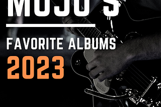 Mojo’s Favorite Albums of 2023