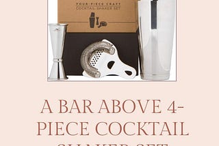 A Bar Above 4-Piece Cocktail Shaker Set Review