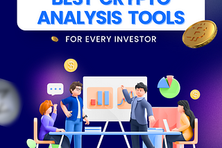 Best Crypto Analysis Tools for Every Investor