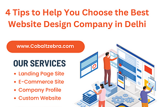 4 Tips to Help You Choose the Best Website Design Company in Delhi