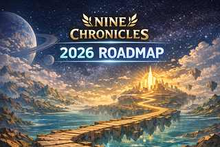 Nine Chronicles 2025 Recap And the Next Question Toward 2026
