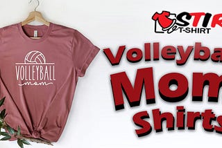 Volleyball Mom Shirt StirTshirt