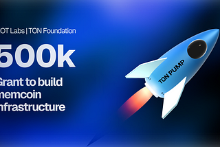 HOT Labs receives $500,000 grant from TON Foundation to build memcoin platform on TON blockchain