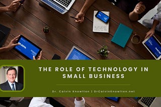 Dr. Calvin Knowlton on The Role of Technology in Small Business | Amelia Island, Florida