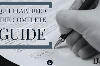 Understanding Quitclaim Deed: What Is It? And How Does It Work?