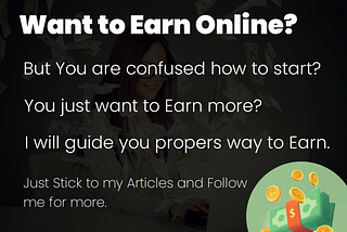 Everyone Wants to Earn Online but no one knows proper and permanent earning method.