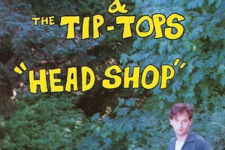 On: Greg Oblivian and the Tip-Tops — Head Shop