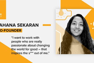 Spotlight on Co-Founder Sahana Sekaran