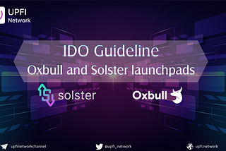 UPFI’s OxBull and Solster IDO guideline