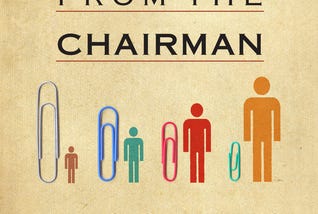 Memos from the Chairman: What I’ve Learnt