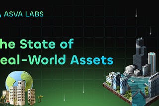 The State of Real-World Asset Tokenization in 2023 and Beyond — A Lot Has Changed