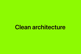 Straight to the point: Clean architecture