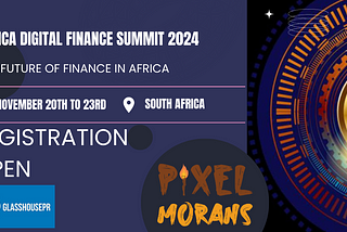 The Future of Finance Unveiled: Africa Digital Finance Summit 2024