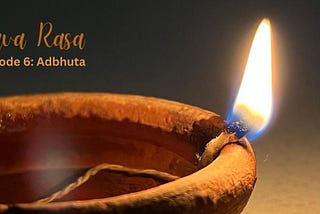 Nava Rasa: Episode 6- Adbhuta