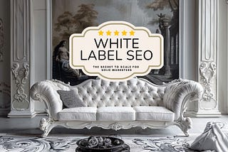 White Label SEO for Solo Marketers