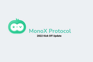 MonoX 2022 Kick-Off Update