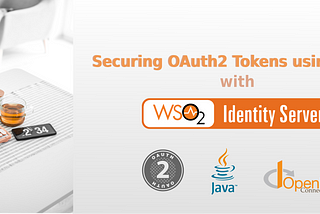 Securing OAuth2 Tokens using DPoP with WSO2 Identity Server