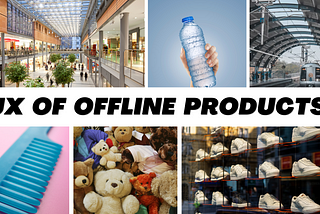 UX of Offline Products