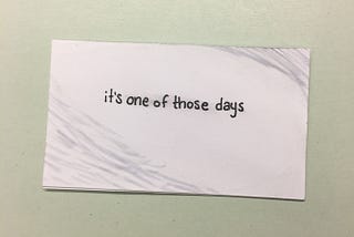 One of Those Days