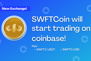 When Coinbase? Well, now. A reflection on SWFT Blockchain’s journey.