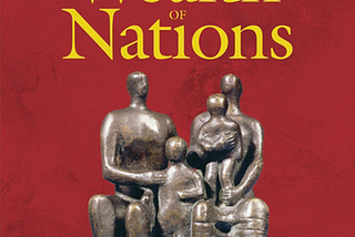 The REAL Wealth Of Nations (A Review and Critique) Chap 1–3