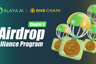 Alaya AI Announces 7.6M $AGT Airdrop Allocation for BNB Chain Chapter 3 Airdrop Alliance Program